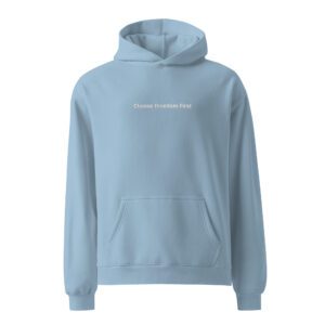 Choose Freedom First – Unisex oversized hoodie