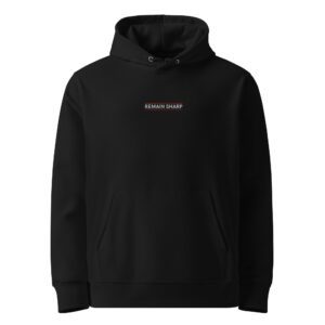 Remain Sharp Essential Organic Hoodie