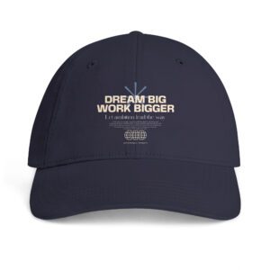 Dream Big Work Bigger Access Cap