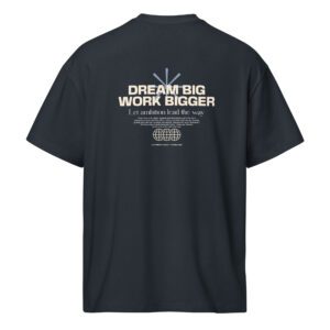 Dream Big Work Bigger Men’s Cotton Tee
