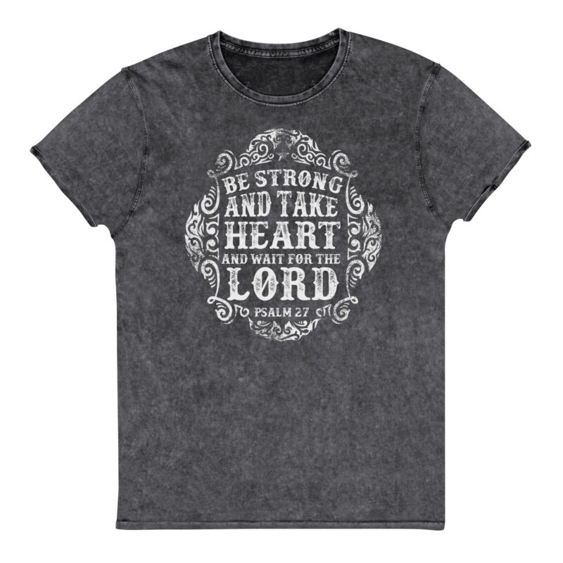 Be Strong and Waite The Lord, white – Denim T-Shirt 4