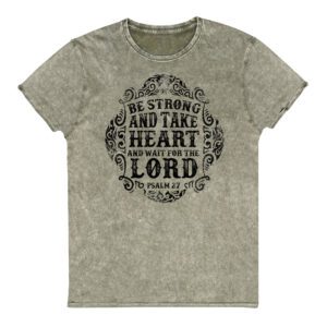 Be Strong and Waite The Lord, black – Denim T-Shirt
