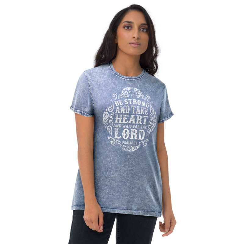 Be Strong and Waite The Lord, white – Denim T-Shirt 3