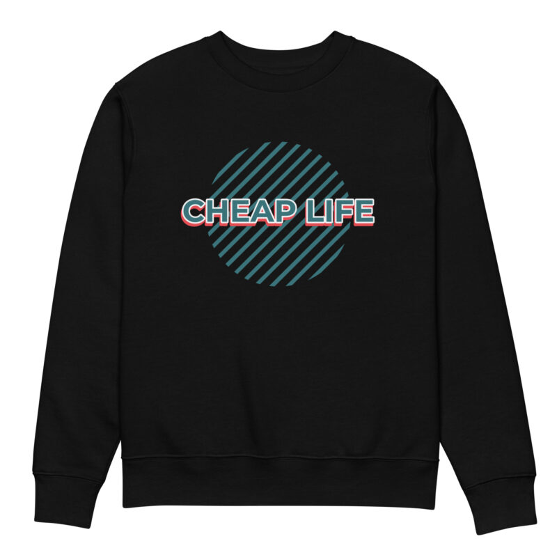 Cheap Life – Unisex eco sweatshirt 5