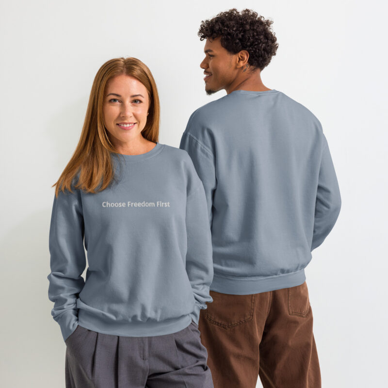 Choose Freedom First – Garment-dyed fleece crewneck sweatshirt 6