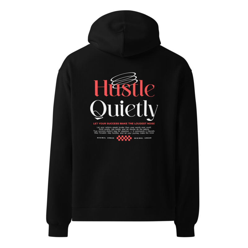 Hustle Quietly – Unisex oversized hoodie