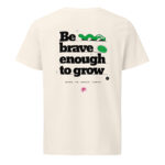 Be Brave Unisex Organic Mid-Light T-Shirt