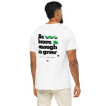 Be Brave Unisex Organic Mid-Light T-Shirt 7