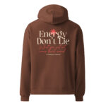 Energy Don’t Lie Unisex Oversized Hoodie 16