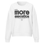 More Execution Women’s Organic Sweatshirt 13