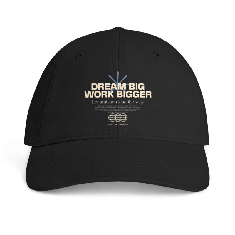 Dream Big Work Bigger Access Cap 2