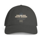 Dream Big Work Bigger Access Cap 3